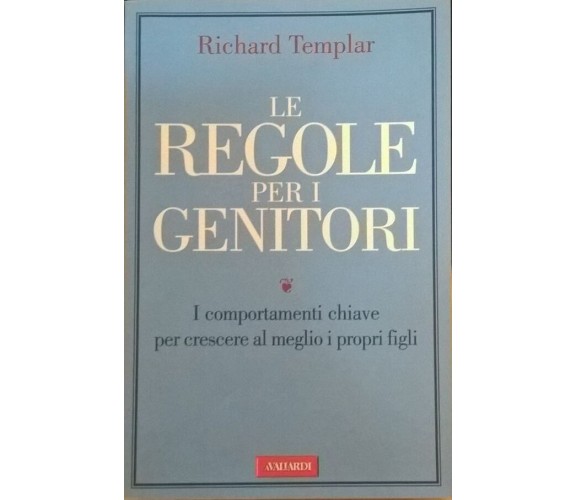 LE REGOLE PER I GENITORI - Templar (A.Vallardi 2009) Ca