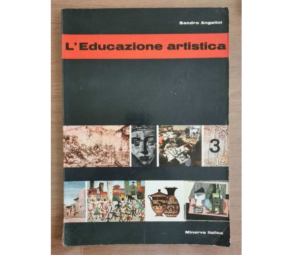 L'Educazione artistica 3 - S. Angelini - Minerva - 1970 - AR