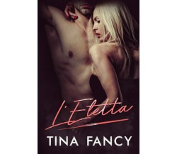 L’Eletta di Tina Fancy,  2022,  Indipendently Published