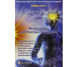 L’Energia che guarisce. Meditazione sull’Energia Spirituale (Om Edizioni) - ER
