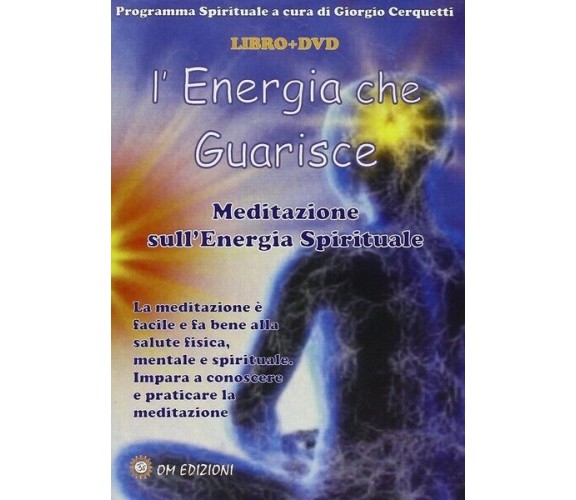 L’Energia che guarisce. Meditazione sull’Energia Spirituale (Om Edizioni) - ER
