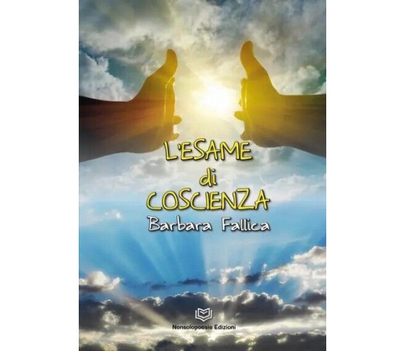 L’Esame di Coscienza di Barbara Fallica, 2022, Nonsolopoesie Edizioni