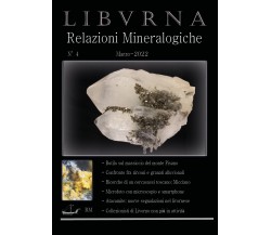 LIBVRNA N°4, Marzo 2022, Relazioni mineralogiche di Marco Bonifazi,  2022,  Youc