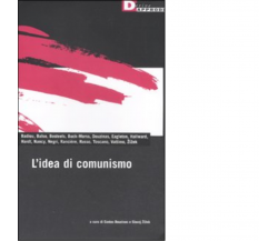 L'IDEA DI COMUNISMO di ALAIN BADIOU, SLAVOJ ZIZEK - DeriveApprodi editore,2011