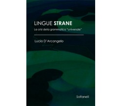 LINGUE STRANE La crisi della grammatica universale	 di Lucio D’Arcangelo,  Solf.