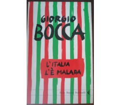 L'Italia l'è malada - Giorgio Bocca - Feltrinelli, 2005 - A