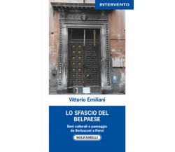 LO SFASCIO DEL BELPAESE	 di Vittorio Emiliani,  Solfanelli Edizioni