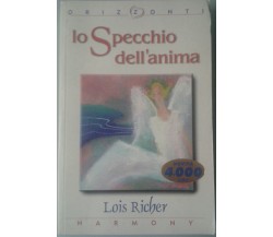 LO SPECCHIO DELL'ANIMA -  Lois Richer - Harmony - 1999 - M