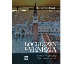 LOCKDOWN A VENEZIA (Copertina morbida). Poggiata sull’acqua, sospesa nella stori