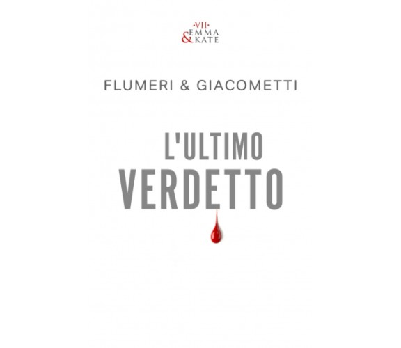 L’Ultimo Verdetto: 7 di Gabriella Giacometti, Elisabetta Flumeri,  2021,  Indepe