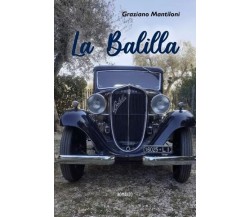  La Balilla di Graziano Mantiloni, 2023, Youcanprint