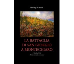 La Battaglia di San Giorgio a Montechiaro di Pierluigi Garzetti, 2022, Youcan