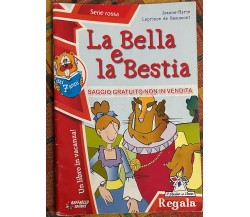 La Bella e la Bestia di Jeanne-Marie Leprince de Beaumont, 2010, Raffaella Editr