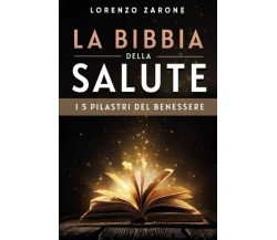 La Bibbia Della Salute di Lorenzo Zarone, 2023, Bookness