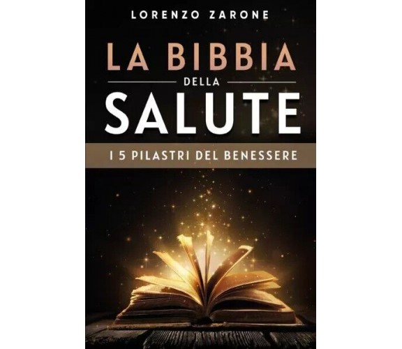 La Bibbia Della Salute di Lorenzo Zarone, 2023, Bookness