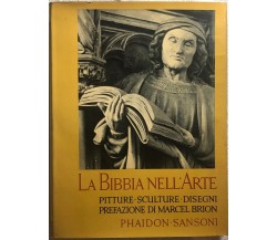 La Bibbia nell’arte di Marcel Brion,  1956,  Phaidon-sansoni