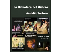 La Biblioteca del Mistero di Amodio Tortora,  2021,  Indipendently Published