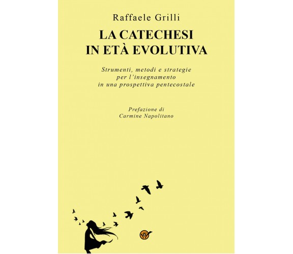 La Catechesi in età evolutiva. Strumenti, metodi e strategie per l’insegnamento 