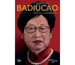 La Cina non è vicina. Badiucao. Opere di un artista dissidente - Skira, 2021