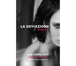 La Deviazione	 di Anna K.,  2017,  Youcanprint