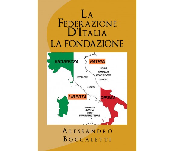 La Federazione d’Italia 1 - Alessandro Boccaletti,  Youcanprint - P