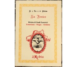  La Fenice - Rivista di Studi Esoterici. Ermetismo - Magia - Alchimia di Aa.vv.