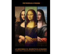 La Gioconda e il segreto di Leonardo (di Pietropaolo Pighini,  2019) - ER