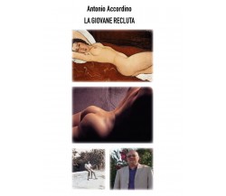 La Giovane Recluta di Antonio Accordino,  2022,  Youcanprint