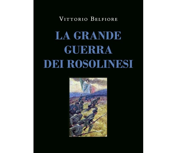 La Grande Guerra dei Rosolinesi di Vittorio Belfiore,  2022,  Youcanprint