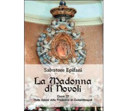 La Madonna di Novoli Vol.2  di Salvatore Epifani,  2014,  Youcanprint