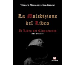 La Maledizione del Libro	 di Tindaro A. Guadagnini,  Algra Editore