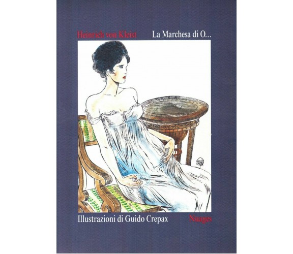 La Marchesa di O - illustrazioni di Guido Crepax di Heinrich Von Kleist,  1996, 