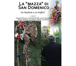 La Mazza di San Domenico, un bastone o un trofeo?, AA. VV., Youcanprint 2019