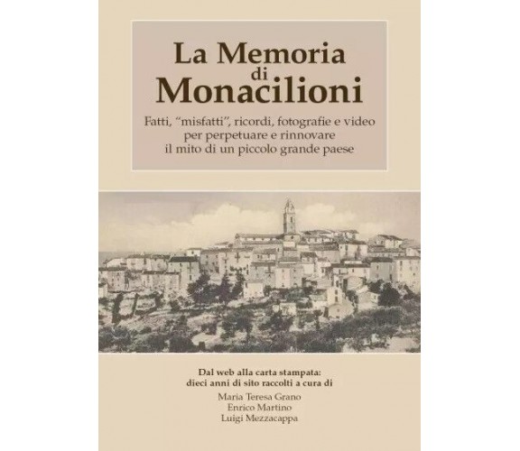 La Memoria di Monacilioni. Fatti, “misfatti”, ricordi, fotografie e video per pe