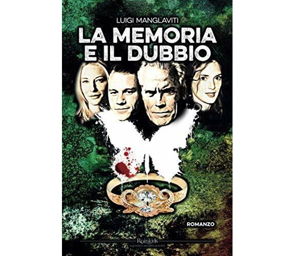 La Memoria e il Dubbio di Luigi Manglaviti,  2015,  Indipendently Published