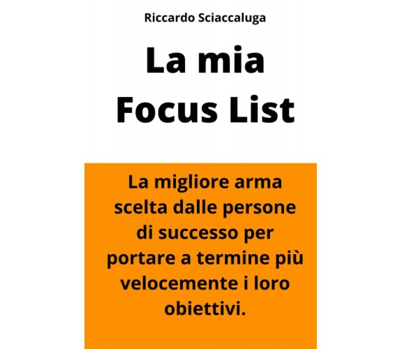 La Mia Focus List: La migliore arma scelta dalle persone di successo per portare