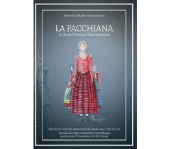 La Pacchiana di Sant’Angelo Raviscanina: Studio sul costume borbonico del Regno 