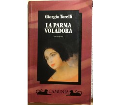 La Parma voladora di Giorgio Torelli,  1996,  Camunia