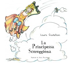 La Principessa scoreggiona di Laura Castellani,  2021,  Indipendently Published