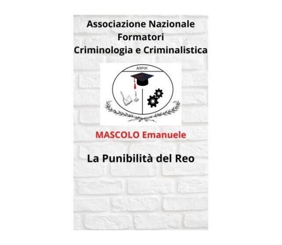  La Punibilità del Reo di Emanuele Mascolo, 2022, Youcanprint