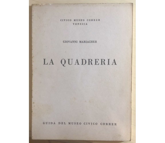 La Quadreria di Giovanni Mariacher,  Civico Museo Correr Venezia