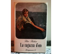La Ragazza D’Oro	 di Peter Packer,  1962,  Longanesi & C.-F