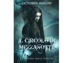 La Regina delle Streghe - Il Circolo di Mezzanotte Vol. 2, Avalon October,  2016