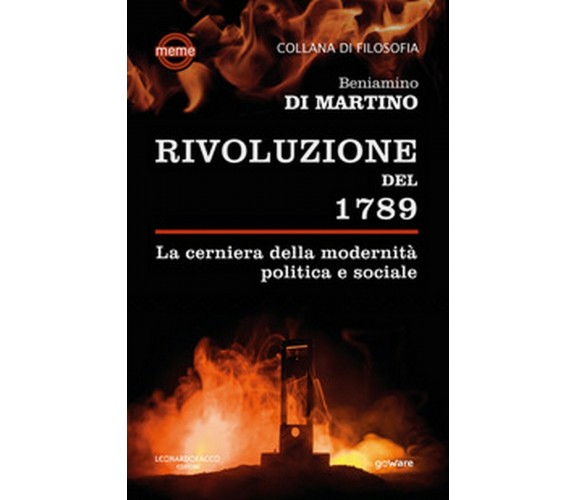 La Rivoluzione del 1789. La cerniera della modernità politica e sociale