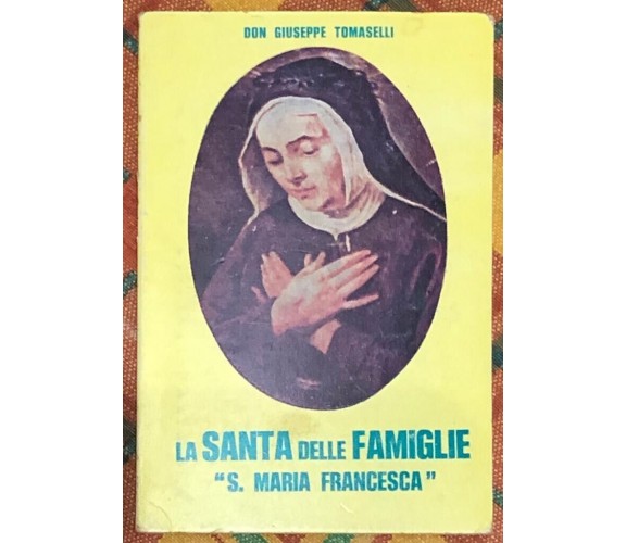 La Santa delle famiglie S. Maria Francesca di Don Giuseppe Tomaselli, 1981, L