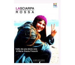 La Sciarpa Rossa	 di Maria Grazia Finocchi,  2020,  Youcanprint