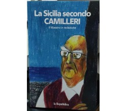 	 La Sicilia secondo Camilleri. Il maestro in redazione	 di La Repubblica,  2021