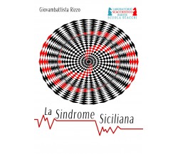 La Sindrome Siciliana	 di Giovambattista Rizzo,  2021,  Youcanprint