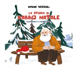 La Storia Di Babbo Natale di Davide Vezzoli,  2020,  Black Wolf Edition & Publis