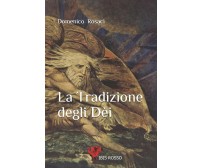 La Tradizione degli Dèi di Domenico Rosaci,  2020,  Indipendently Published